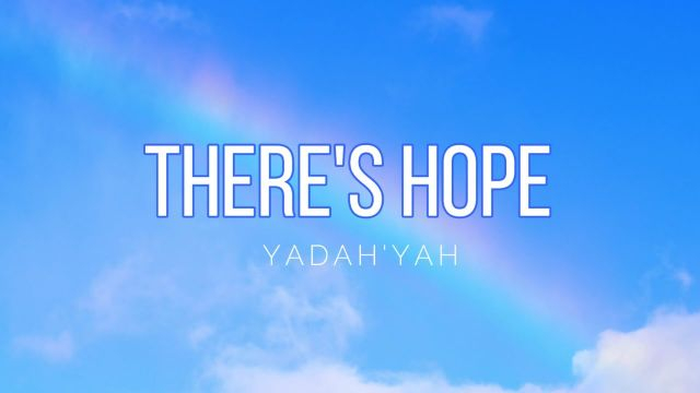 There's Hope - Yadah'Yah