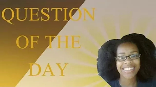 QUESTION OF THE DAY #13
