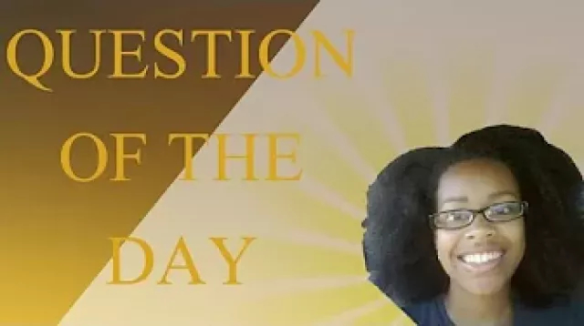 QUESTION OF THE DAY #21