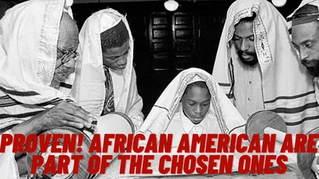 Its finally proven that African American are part of God's Chosen, Listen to the world tell you.