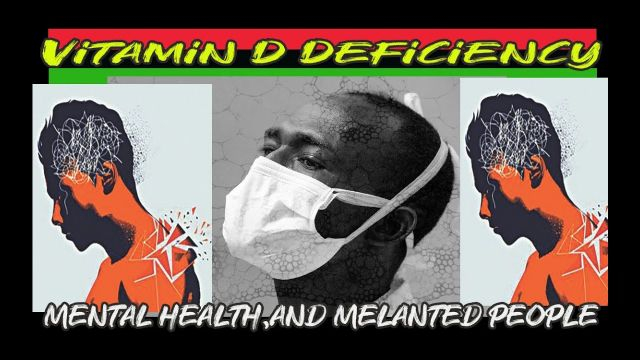 Vitamin D deficiency, mental health, and melanated people