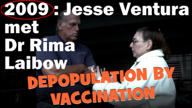 2009 - Dr. Rima Laibow to Jesse Ventura : elite want to reduce the popupation by vaccination