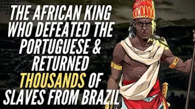 The African King Who Defeated The Portuguese & Returned Thousands of Slaves From Brazil