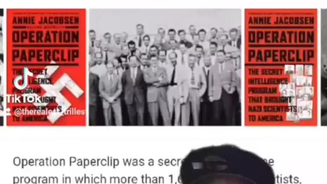 OPERATION PAPERCLIP - The NAZIS didn't Lose, THEY MOVED TO AMERICA!!!