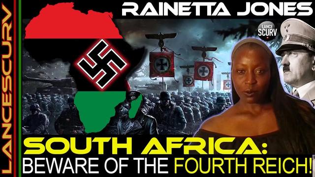 SOUTH AFRICA BEWARE OF THE FOURTH REICH!