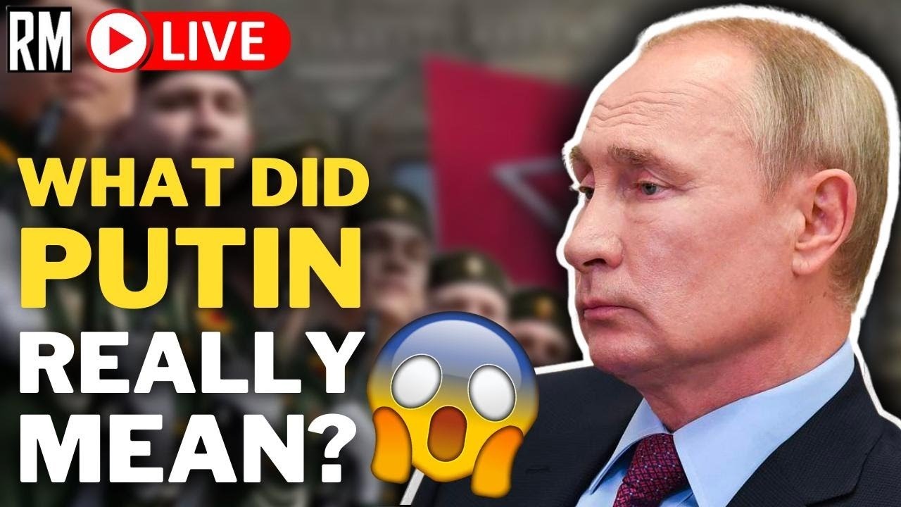 What Did Putin Really Mean During His WWII Victory Day Speech? 2022-05-11 01:47