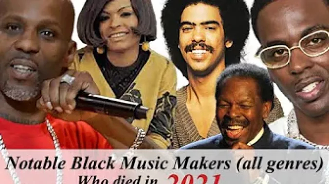 Notable Black Music Makers (all genres) who died in 2021
