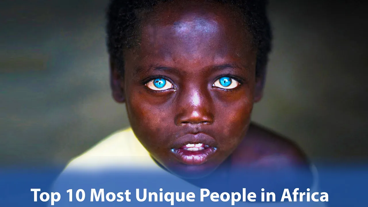 Top 10 Most Unique People in Africa
