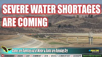 Severe Water Shortages: States are Running out of Water & Dams are Running Dry