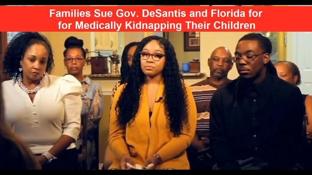 Families Sue Governor DeSantis and State of Florida for Medically Kidnapping Their Children
