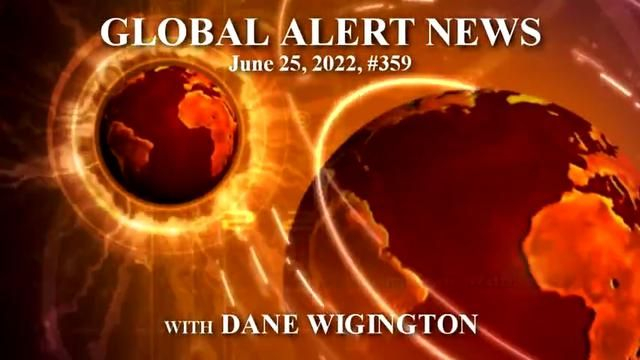 GEOENGINEERING WATCH GLOBAL ALERT NEWS, JUNE 25, 2022, #359 ( DANE WIGINGTON )