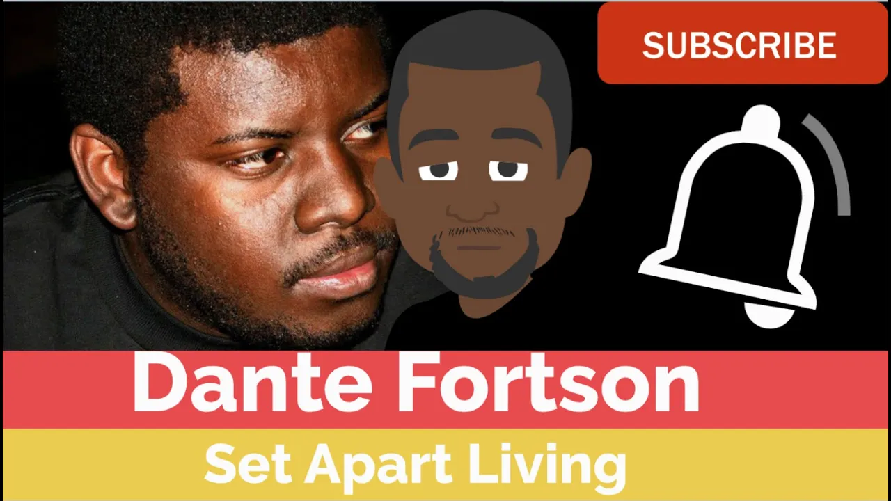 DANTE FORTSON | SET APART LIVING