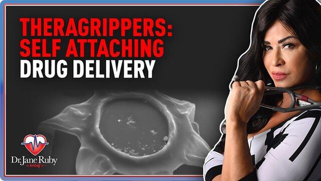 DR. JANE RUBY | Theragrippers - Self Attaching Drug Delivery