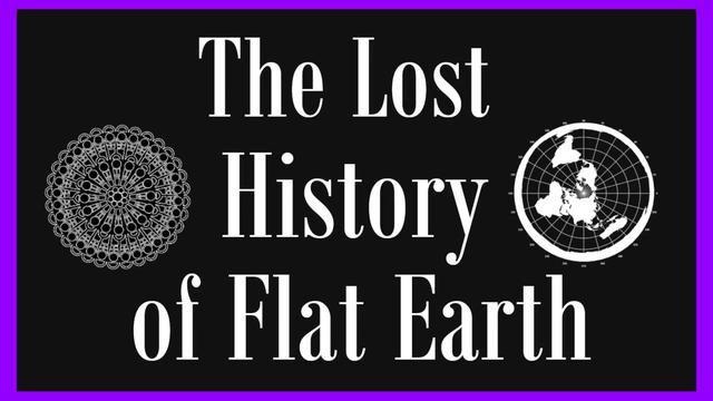The Lost History Of Flat Earth ~ EPIC EAWR Channel compilation