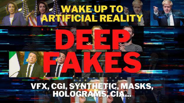 Wake Up To Deep-Fake Artificial Reality - VFX, CGI, Synthetic, Masks, Holograms, CIA