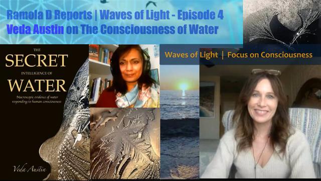 Waves of Light-Episode 4: Veda Austin on The Consciousness of Water, The Power of Intention