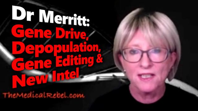 Gene Drive & The Great DNA War: Dr Merritt on Vaccines, Gene Editing, Depopulation & Rockefellers