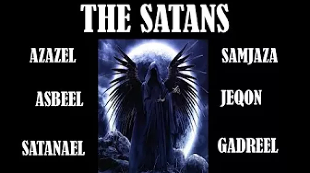 The Fallen Watchers | The Satans