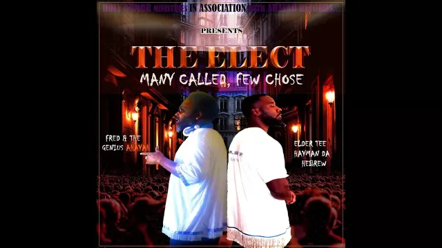 Many Are Called Few Are Chosen/by ElderTee Hayman ft Fred & The Genius AHAYA(Israelite Truth Music)