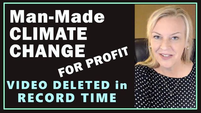 Man-Made Climate Change Video Deleted in 21 Minutes!