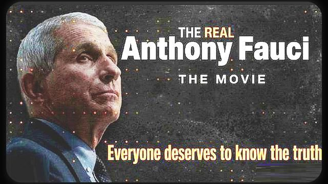 THE REAL ANTHONY FAUCI: EVERYONE DESERVES TO KNOW THE TRUTH - FULL MOVIE (2022)