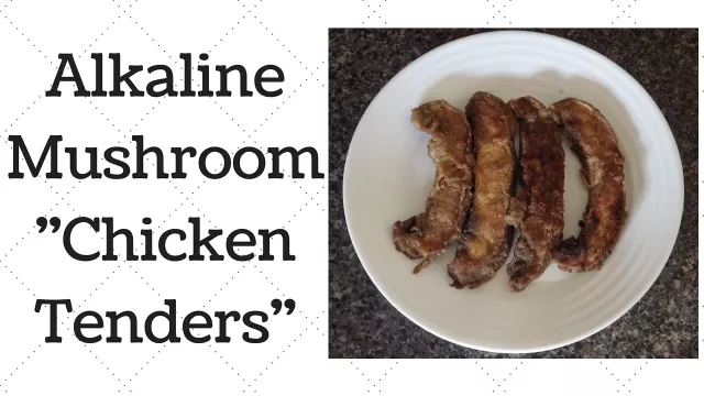 Mushroom ''Chicken Tenders'' Dr. Sebi Alkaline Electric Recipe