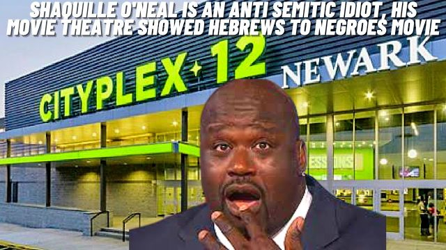 Breaking! Shaquille O'Neil Movie Theatre played Hebrews to Negroes & He called Kyrie Irving a idiot.