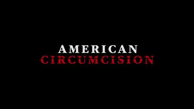 AMERICAN CIRCUMCISION — FULL DOCUMENTARY MOVIE [MUST WATCH]