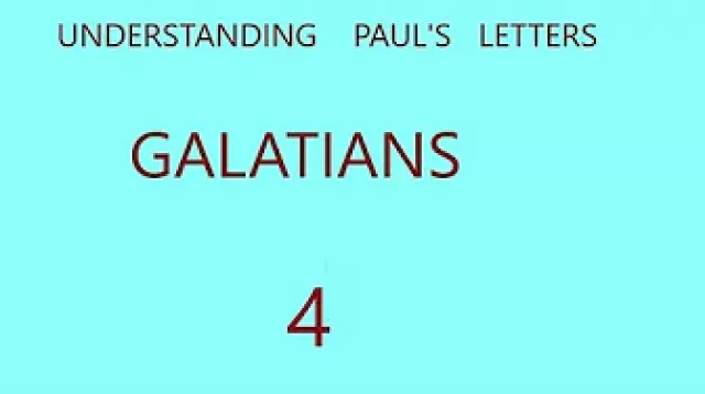 GALATIANS 4#