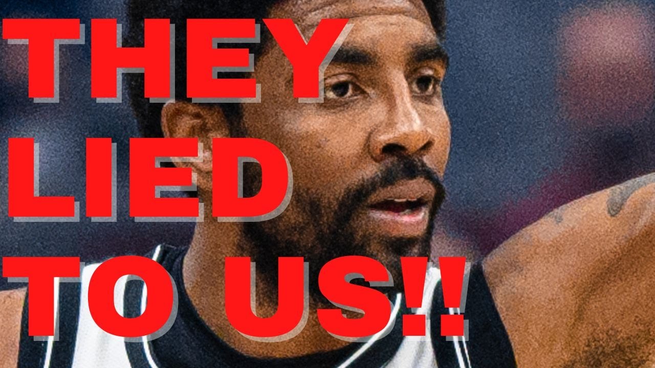 KYRIE IRVING - THEY LIED TO US!!