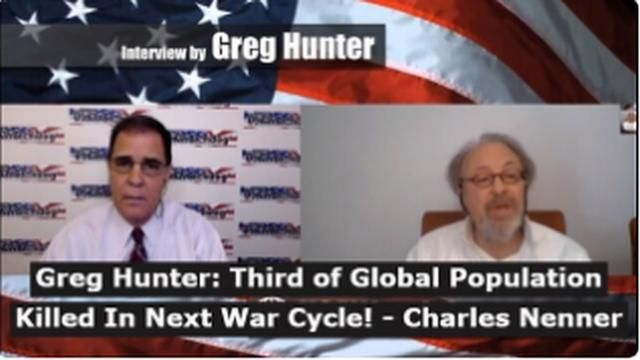 Third of Global Population Killed in Next War Cycle – Greg Hunter w/ Charles Nenner
