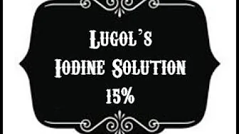 Making DIY Lugol's Iodine Solution 15% Quick and Easy
