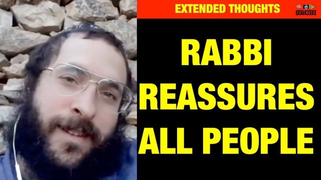 RABBI REASSURES ALL PEOPLE