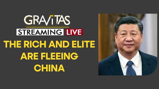 Gravitas LIVE | Mass Exodus in China | The Rich & Elite flee to safe havens