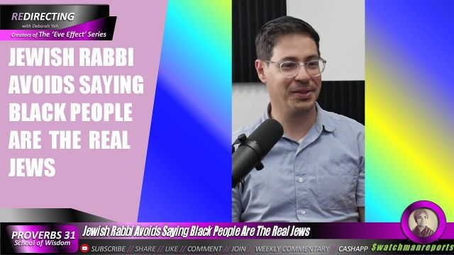 Jewish Rabbi Avoids Saying Black People Are The Real Jews