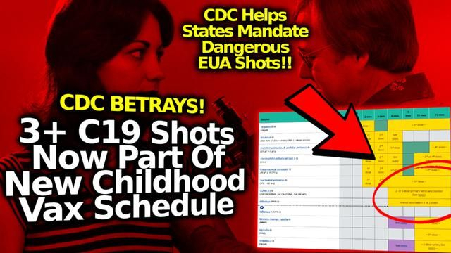 PURE EVIL: CDC Adds 3+ Covid Shots To Child/ Adult Vax Schedule In Latest Treasonous Betrayal!