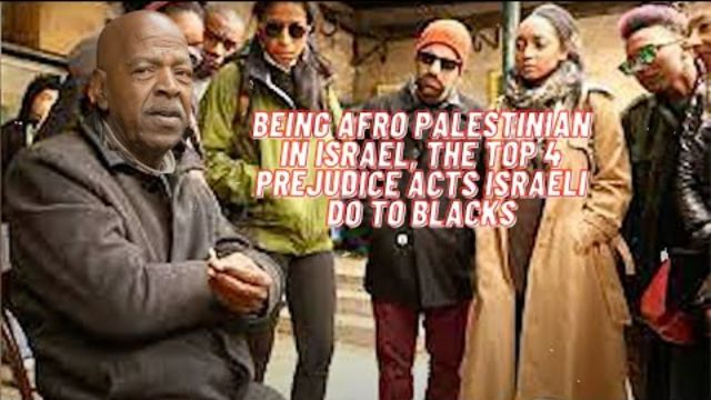 Afro Palestinian tells prejudice treatment Blacks endure by Israelis