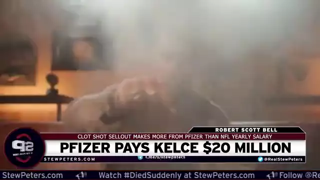 Pfizer Pays Travis Kelce $20 Million - Clot Shot Sellout Gets More From Pfizer Than NFL Yearly Salary