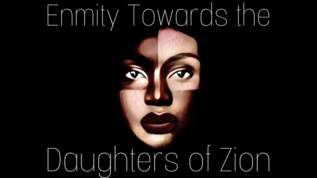 Enmity Towards the Daughters of Zion