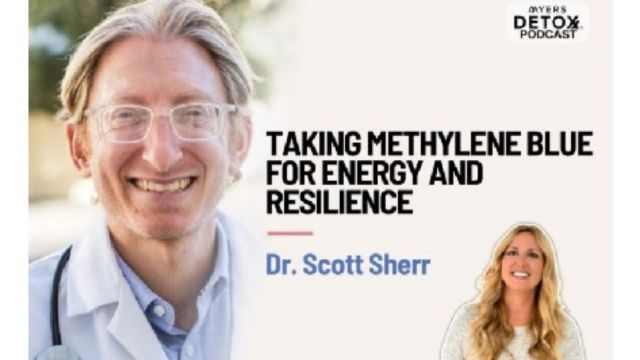 Taking Methylene Blue for Energy and Resilience with Dr. Scott Sherr