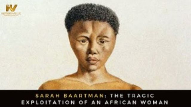 Sarah Baartman - The Tragic Exploitation of an African Woman