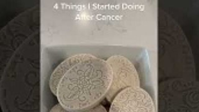 4 Things I Started Doing After Cancer