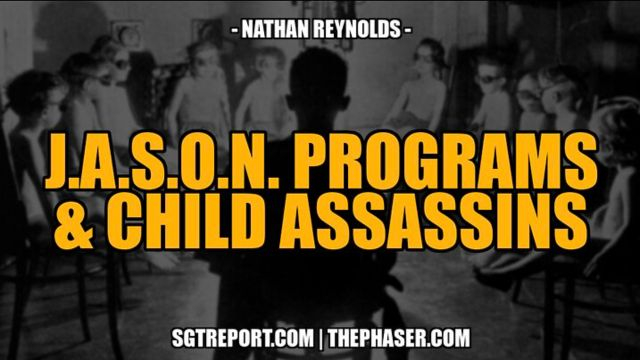 J.A.S.O.N. PROGRAMS & CHILD ASSASSINS -- NATHAN REYNOLDS [PT 2]
